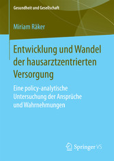 Entwicklung und Wandel der hausarztzentrierten Versorgung