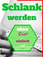 Schlank werden ohne Diät ist einfach und lecker