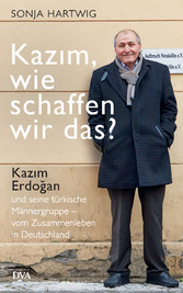 Kaz?m, wie schaffen wir das?