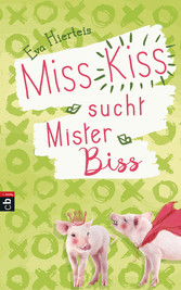 Miss Kiss sucht Mister Biss