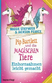 Pip Bartlett und die magischen Tiere 2