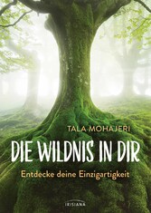 Die Wildnis in dir