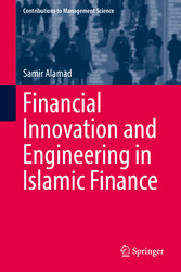 Financial Innovation and Engineering in Islamic Finance