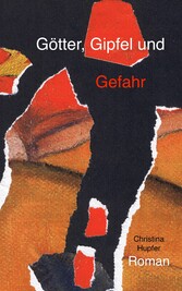 Götter, Gipfel und Gefahr