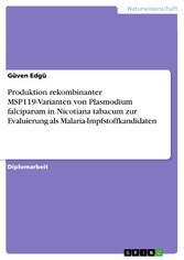 Produktion rekombinanter MSP119-Varianten von Plasmodium falciparum in Nicotiana tabacum zur Evaluierung als Malaria-Impfstoffkandidaten