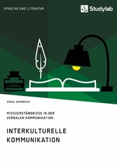 Interkulturelle Kommunikation. Missverständnisse in der verbalen Kommunikation