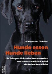 Hunde essen, Hunde lieben