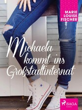 Michaela kommt ins Großstadtinternat