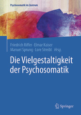 Die Vielgestaltigkeit der Psychosomatik