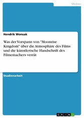 Was der Vorspann von 'Moonrise Kingdom' über die Atmosphäre des Films und die künstlerische Handschrift des Filmemachers verrät