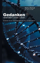 Gedanken verändern unser Leben