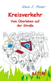 Kreisverkehr - Vom Überleben auf der Straße - SATIRE