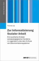 Zur Informatisierung Sozialer Arbeit