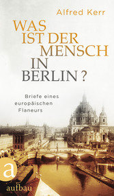 Was ist der Mensch in Berlin?