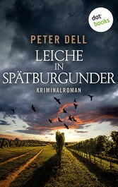 Leiche in Spätburgunder: Der erste Fall für Philipp Sturm