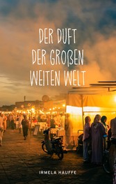 Der Duft der großen weiten Welt