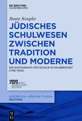 Jüdisches Schulwesen zwischen Tradition und Moderne