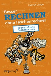 Besser Rechnen ohne Taschenrechner