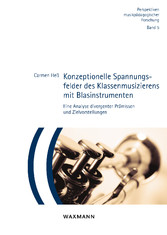 Konzeptionelle Spannungsfelder des Klassenmusizierens mit Blasinstrumenten