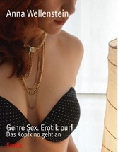 Genre Sex. Erotik pur!