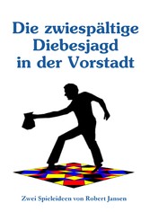 Die zwiespältige Diebesjagd in der Vorstadt