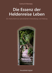 Die Essenz der Heldenreise Leben