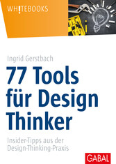 77 Tools für Design Thinker