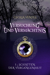 Versuchung und Vermächtnis, Teil 1