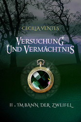 Versuchung und Vermächtnis, Teil 2