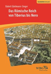 Das Römische Reich von Tiberius bis Nero