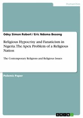 Religious Hypocrisy and Fanaticism in Nigeria. The Apex Problem of a Religious Nation