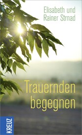 Trauernden begegnen