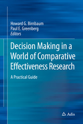 Decision Making in a World of Comparative Effectiveness Research