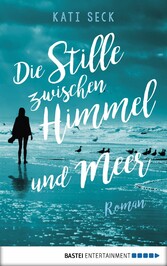 Die Stille zwischen Himmel und Meer