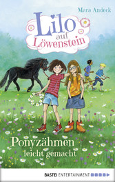 Lilo auf Löwenstein - Ponyzähmen leicht gemacht