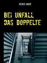 Bei Unfall das Doppelte