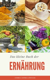 Das kleine Buch der Ernährung