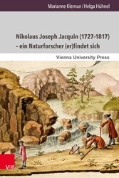 Nikolaus Joseph Jacquin (1727-1817) - ein Naturforscher (er)findet sich