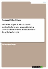 Ausarbeitungen zum Recht der ausländischen und internationalen Gesellschaftsformen, Internationales Gesellschaftsrecht