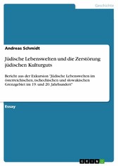 Jüdische Lebenswelten und die Zerstörung jüdischen Kulturguts