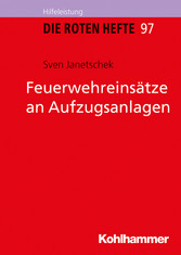 Feuerwehreinsätze an Aufzugsanlagen