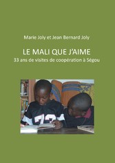 Le Mali que j&apos;aime