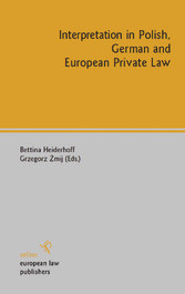 Interpretation in Polish, German and European Private Law