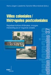 Villes coloniales/Métropoles postcoloniales