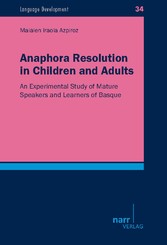 Anaphora Resolution in Children and  Adults