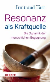 Resonanz als Kraftquelle