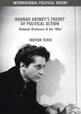 Hannah Arendt's Theory of Political Action