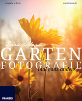 Garten Fotografie mal ganz anders