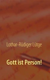 Gott ist Person!