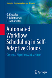 Automated Workflow Scheduling in Self-Adaptive Clouds